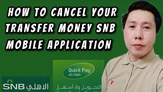 HOW TO CANCEL YOUR MONEY TRANSFER IN SNB MOBILE APPLICATION NEW UPDATE