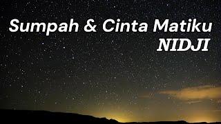 Sumpah & Cinta Matiku - NIDJI || Lirik