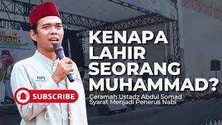 Ceramah Ustadz Abdul Somad || Kenapa Lahir Seorang Muhammad?