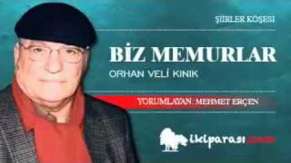 Orhan Veli Kinik - Biz memurlar.mov