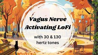 LoFi for Waking Up To | Vagus Nerve Awakening Tones 30hz + 130hz (no mid-vid ads)