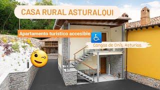 Casa rural accesible Asturalqui / Turismo Accesible en ASTURIAS / 2023