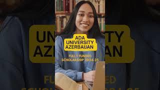 Ada University Azerbaijan Fully Funded Scholarship 2024-25┃Azerbaijan Scholarship for Internationals