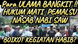 B0lK0T KEGIATAN HABIB MENlPU UMAT ! LAYAK DI HUKUM M4TI K0MPL0TAN HABIB HABAIB BAALWI PEM4LSU NASAB?