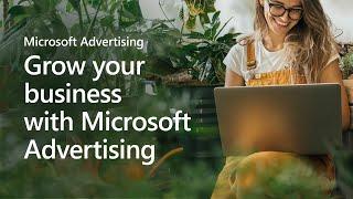 Grow your business with Microsoft Advertising