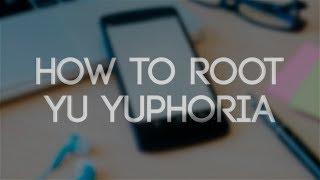 How to Root YU Yuphoria