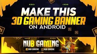 How to make 3d Gaming Banner Tutorial On android || PicsArt Gaming Banner Tutorial