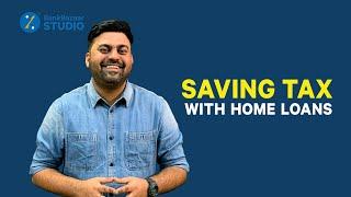 How Much Tax Can You Save With Your Home Loan? | Income Tax Season FY19-20