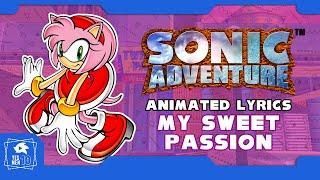 SONIC ADVENTURE "MY SWEET PASSION " ANIMATED LYRICS