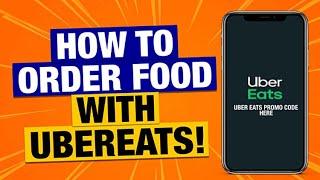 How To Use Uber Eats App to Order Food in 2022: How Does It Work?