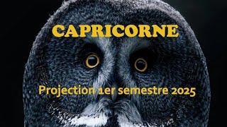 CAPRICORNE - Projection 1ère partie 2025