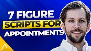 7 Figure Scripts for Appointments