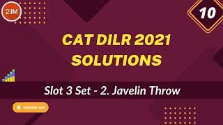 CAT 2021 Slot 3 Solutions DILR | Javelin Throw | Set 2 | CAT 2022 Prep