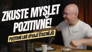 Jak být šťastný? Zkuste myslet pozitivně!