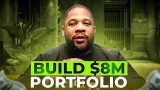 How to build a 8 Million dollar real estate portfolio