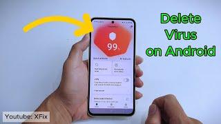 How to delete Virus on Android effectively