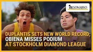 Duplantis sets new world record; Obiena misses podium at Stockholm Diamond League | Newsfeed@Noon