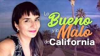 Lo BUENO y lo MALO de VIVIR EN CALIFORNIA | CALIFORNEANDO