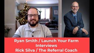 Real Estate Referral Coach - Interview With Rick Silva