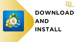 How to Download and Install MetaTrader 4 on PC/Laptop