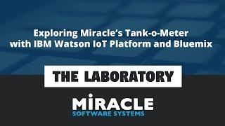 Exploring Miracle’s Tank-o-Meter with IBM Watson IoT Platform and Bluemix | The Laboratory