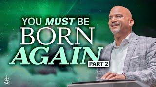 You Must Be Born Again Pt. 2 | #GraceChurchVa | Bishop Derek Grier