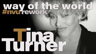 #NVU Rework | Tina Turner — Way Of The World (Tape Mix) [Video]