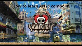 How to learn ANY combo in Skullgirls as a beginner