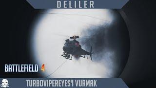 Battlefield 4 - Deliler - Hunting TurboViperEyes - Best Turkish Helicopter Pilot