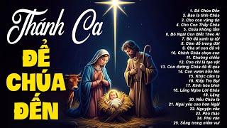 Nhạc Thánh Ca Tuyển Chọn Hay Nhất - Để Chúa Đến - Nghe Để Trở Về Bên Chúa