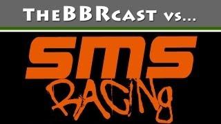 TheBBRcast vs SMS Racing