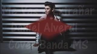 Me Vas A Estrañar - Banda Ms (Daniel Alverdi Cover)