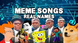 100 Meme Songs With Their Real Names