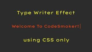 Typewriter Effect CSS | HTML & CSS | CodeSmoker