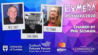 Throwback Cymera2020: MR Carey, Tim Lebbon & Kit Power: What If?