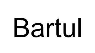 How to Pronounce Bartul (Croatian)