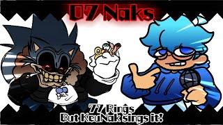 07 Naks / 77 Rings but KeuNak sings it! (FNF Cover)