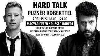 Puzsér Róbert diskurzusa Magyar Péterrel a nemzet sorsáról – moderál: Kóczián Péter | HARD TALK #31