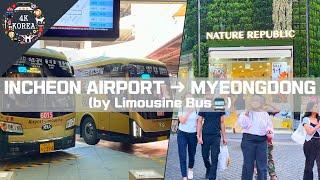 How to go Incheon airport to Myeongdong (by Limousine Bus), 4K Korea Travel