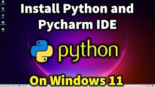 How to Install Python and PyCharm IDE on Windows 11