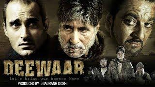 Deewaar (2004) | Amitabh Bachchan | Sanjay Dutt | Akshaye Khanna | Bollywood Action Movies