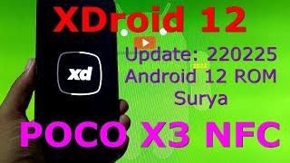 XDroid 12 for Poco X3 NFC Android 12 Update: 220225
