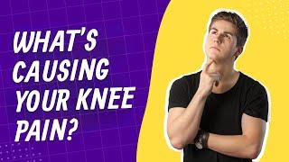 What is the most common reason for knee pain?