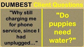 DUMBEST Funniest Client Questions! Try Not To Laugh Challenge