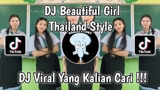 DJ BEAUTIFUL GIRL THAILAND STYLE X SLOW BASS VIRAL TIKTOK TERBARU 2024 YANG KALIAN CARI !!!