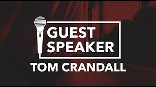 Guest Speaker - Tom Crandall