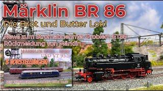 Märklin BR 86 - Neuheit 2024 - Artikel 37086 und Stellungnahme zum ET85 Stromabnehmer Problem!