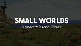 (ENDED)Small Worlds 2019 - A Minecraft Building Contest