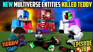 NEW MULTIVERSE ENTITIES & HEROBRINE KILLED TEDDY - STRONGEST EVIL COMING{S2E18}