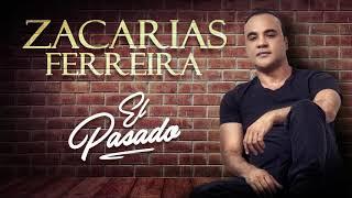 Zacarías Ferreira - El Pasado (Audio Oficial)